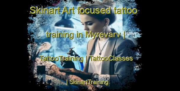 Skinart Art-focused tattoo training in Myrevarv | TattooTraining | TattooClasses | SkinartTraining-Sweden